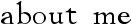 about me